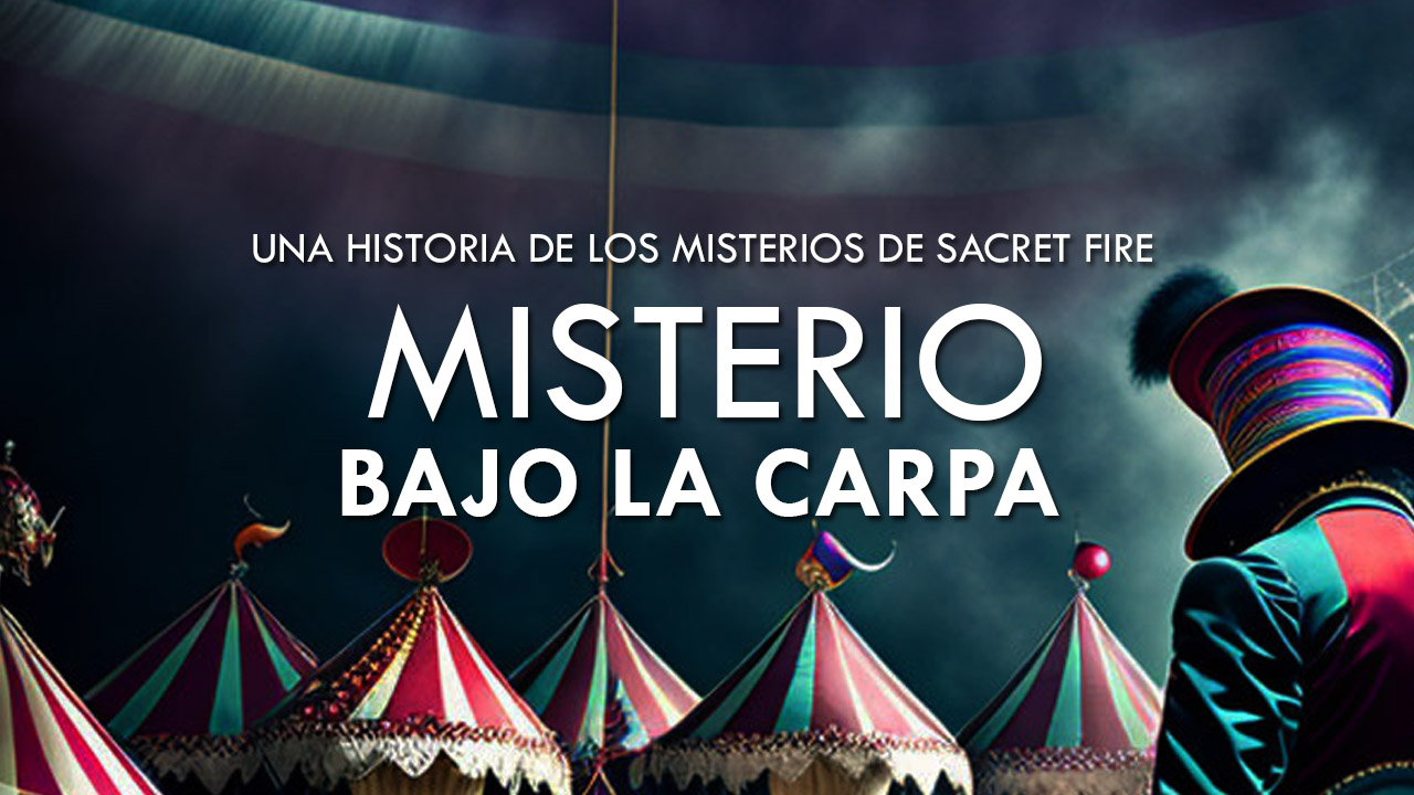 Misterio Bajo la Carpa